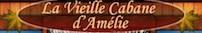 La Vieille Cabane d'Amélie